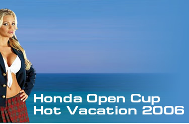 Honda Open Cup - Summer 2006 - Hot vacation