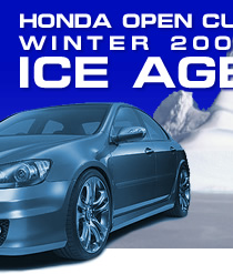 Honda Open Cup - Winter 2006 - ICE AGE